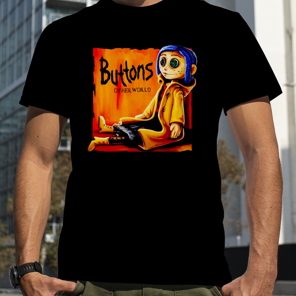 Buttons Other World Coraline Shirts Gift For Fan